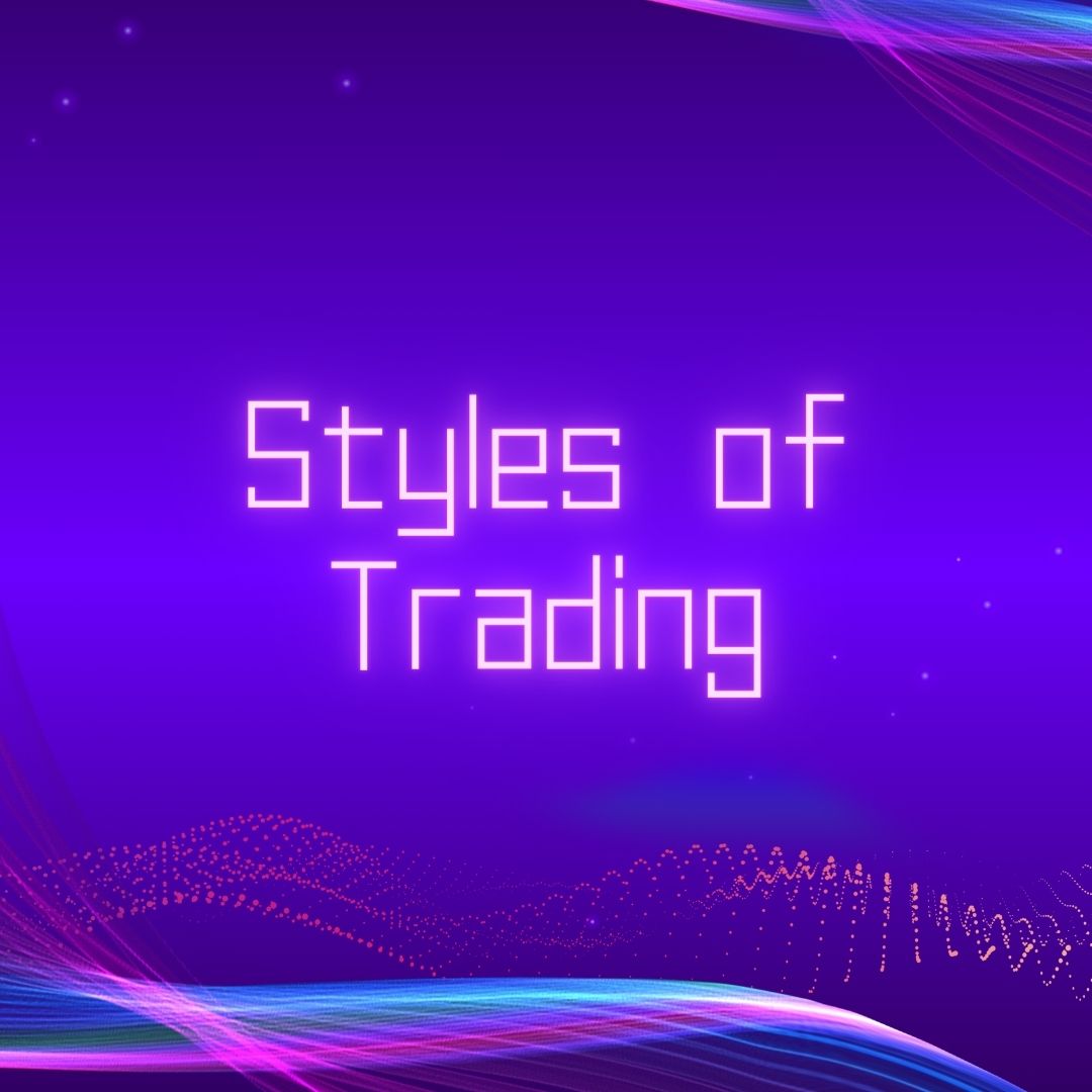 ​Comparison of Different Trading Styles